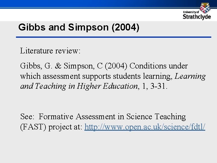 Gibbs and Simpson (2004) Literature review: Gibbs, G. & Simpson, C (2004) Conditions under