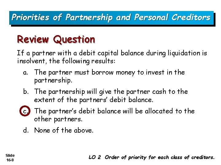 Priorities of Partnership and Personal Creditors Review Question If a partner with a debit