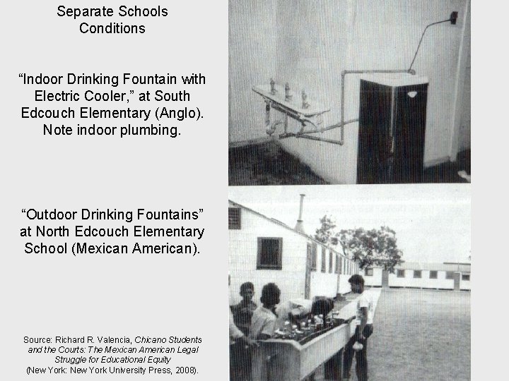 Separate Schools Conditions “Indoor Drinking Fountain with Electric Cooler, ” at South Edcouch Elementary