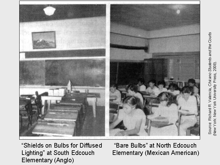  “Bare Bulbs” at North Edcouch Elementary (Mexican American) (New York: New York University