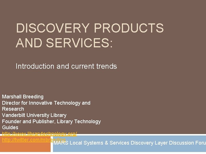 DISCOVERY PRODUCTS AND SERVICES Introduction and current trends