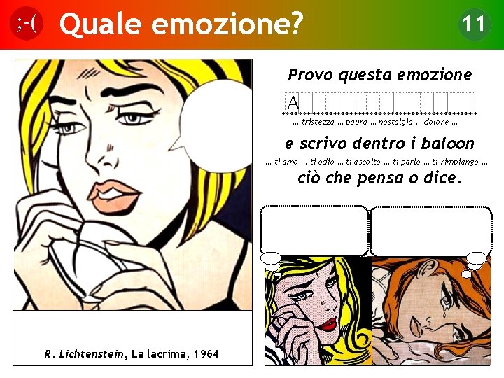 ; -( Quale emozione? 11 Provo questa emozione A ……. …………………. … tristezza …