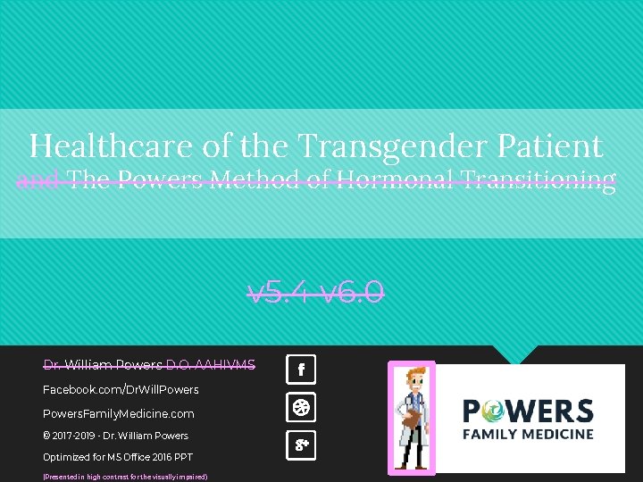 Healthcare of the Transgender Patient and The Powers Method of Hormonal Transitioning v 5.