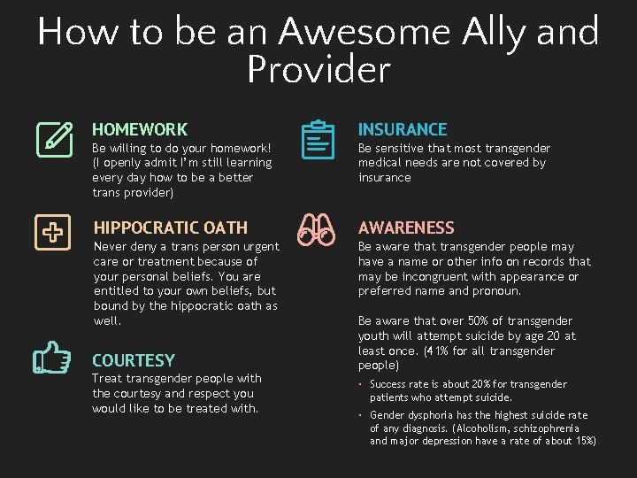 How to be an Awesome Ally and Provider HOMEWORK INSURANCE Be willing to do