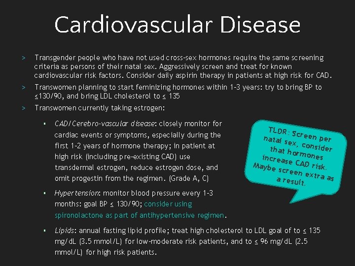 Cardiovascular Disease > Transgender people who have not used cross-sex hormones require the same
