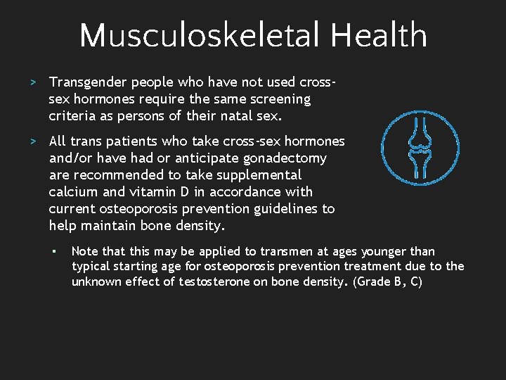 Musculoskeletal Health > Transgender people who have not used crosssex hormones require the same