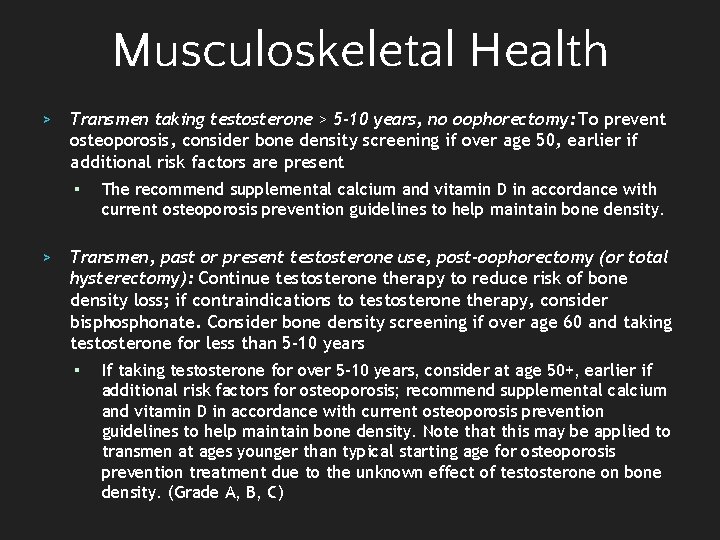 Musculoskeletal Health > Transmen taking testosterone > 5 -10 years, no oophorectomy: To prevent