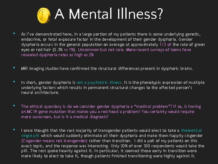 A Mental Illness? • As I’ve demonstrated here, in a large portion of my
