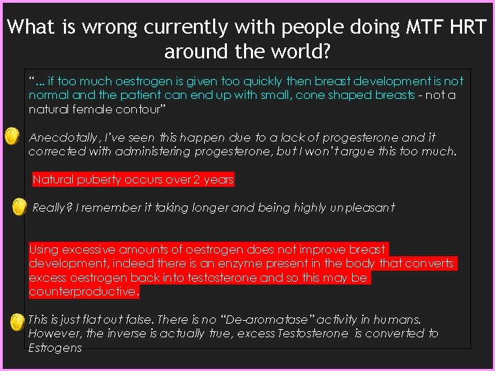 What is wrong currently with people doing MTF HRT around the world? “. .