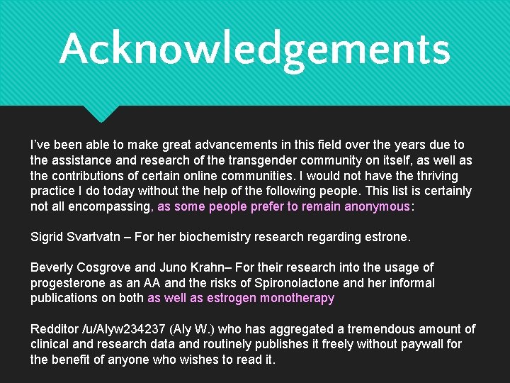 Acknowledgements I’ve been able to make great advancements in this field over the years