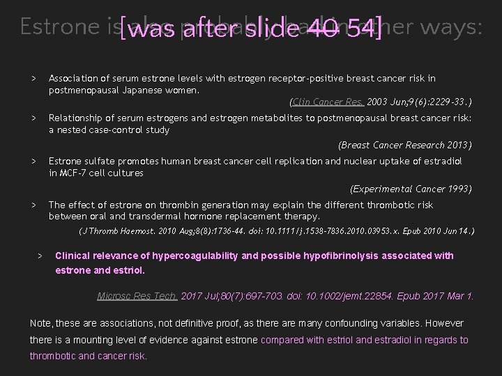 Estrone is[was also probably bad other ways: after slide 40 in 54] > Association