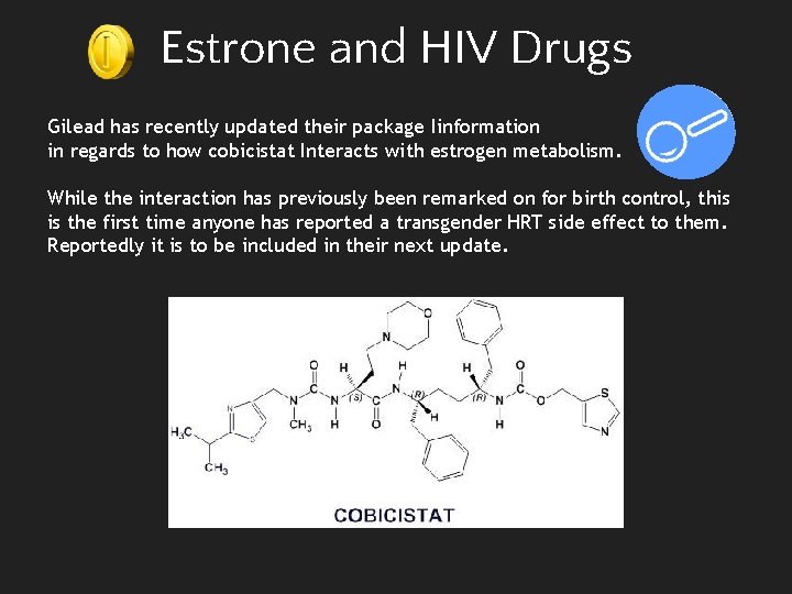 Estrone and HIV Drugs Gilead has recently updated their package Iinformation in regards to