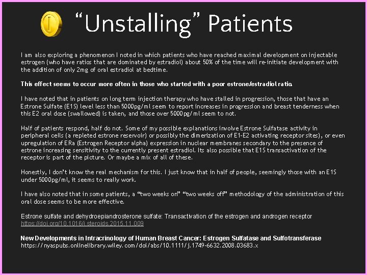 “Unstalling” Patients I am also exploring a phenomenon I noted in which patients who