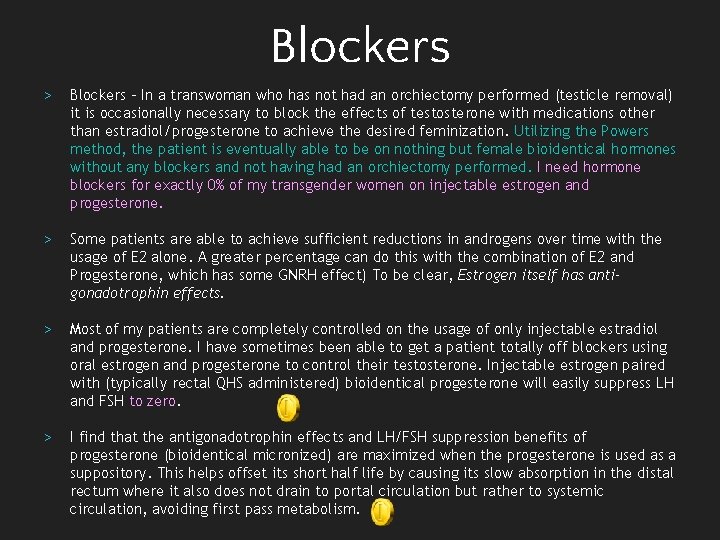 Blockers > Blockers – In a transwoman who has not had an orchiectomy performed
