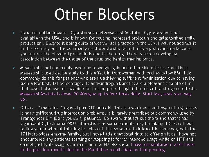 Other Blockers > Steroidal antiandrogens – Cyproterone and Megestrol Acetate – Cyproterone is not