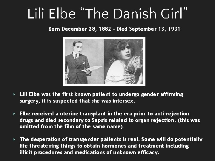 Lili Elbe “The Danish Girl” Born December 28, 1882 – Died September 13, 1931.