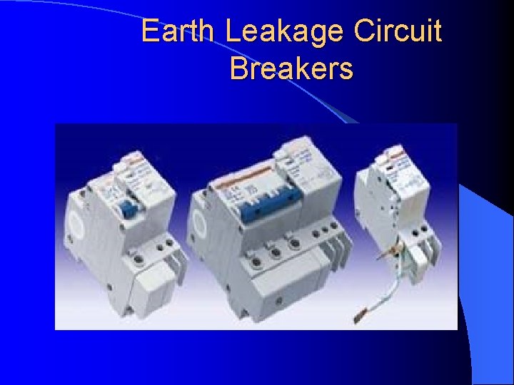 Earth Leakage Circuit Breakers 