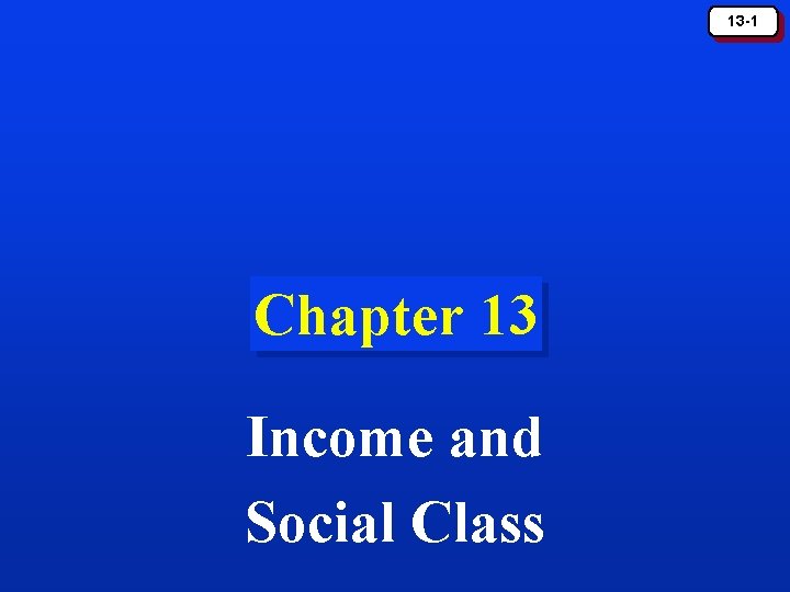 13 1 Chapter 13 and Social Class