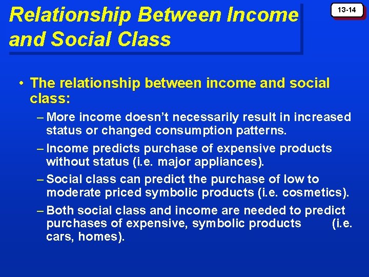 Relationship Between Income and Social Class 13 -14 • The relationship between income and Relationship Between Income and Social Class 13 -14 • The relationship between income and
