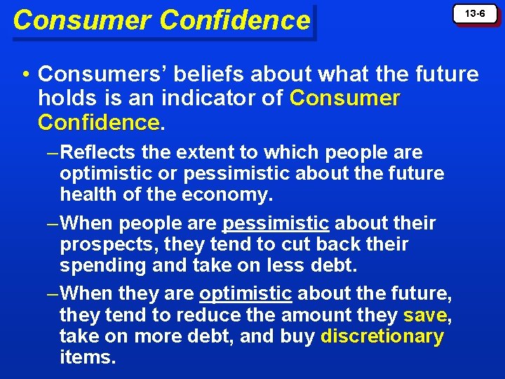 Consumer Confidence 13 -6 • Consumers’ beliefs about what the future holds is an Consumer Confidence 13 -6 • Consumers’ beliefs about what the future holds is an