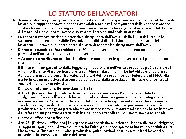 LO STATUTO DEI LAVORATORI diritti sindacali sono poteri, prerogative, potestà e diritti che spettano