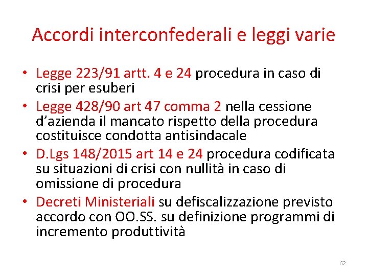 Accordi interconfederali e leggi varie • Legge 223/91 artt. 4 e 24 procedura in
