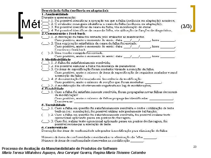 Métricas de Cap. Manutenção (3/3) Processo de Avaliação da Manutenibilidade de Produtos de Software