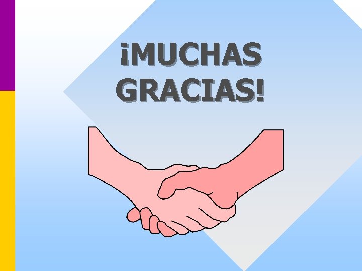 ¡MUCHAS GRACIAS! 