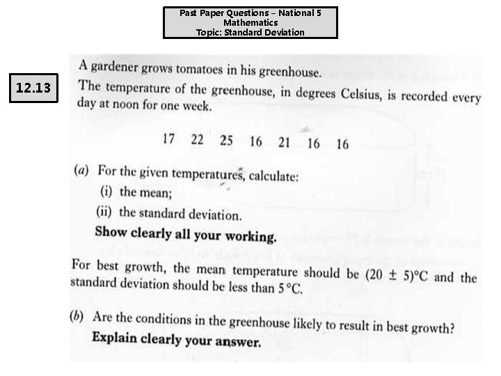 Past Paper Questions – National 5 Mathematics Topic: Standard Deviation 12. 13 