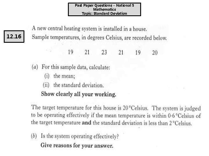 Past Paper Questions – National 5 Mathematics Topic: Standard Deviation 12. 16 