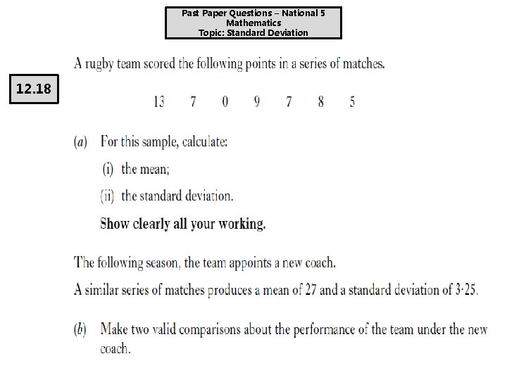 Past Paper Questions – National 5 Mathematics Topic: Standard Deviation 12. 18 