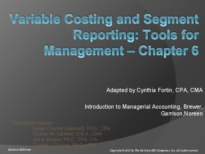 Variable Costing and Segment Reporting Tools for Management