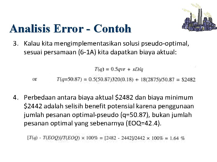 Analisis Error - Contoh 3. Kalau kita mengimplementasikan solusi pseudo-optimal, sesuai persamaan (6 -1