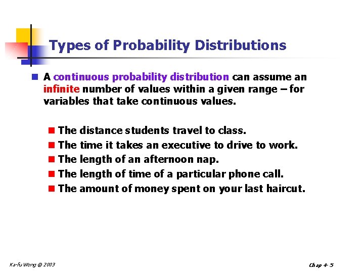 Types of Probability Distributions n A continuous probability distribution can assume an infinite number Types of Probability Distributions n A continuous probability distribution can assume an infinite number