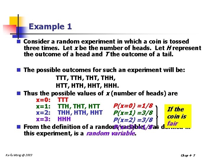 Example 1 n Consider a random experiment in which a coin is tossed three Example 1 n Consider a random experiment in which a coin is tossed three