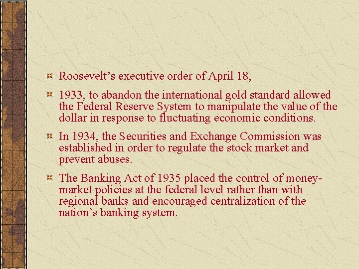 Roosevelt’s executive order of April 18, 1933, to abandon the international gold standard allowed