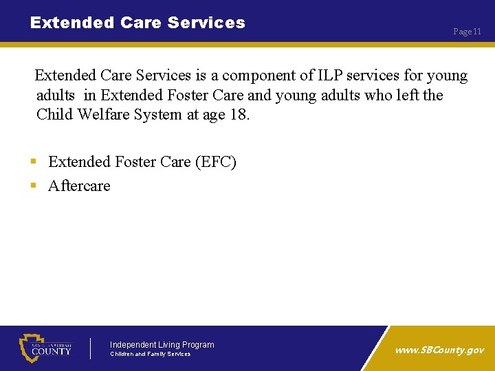 Extended Care Services Page 11 Extended Care Services is a component of ILP services