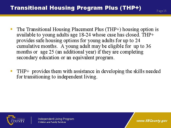 Transitional Housing Program Plus (THP+) Page 15 § The Transitional Housing Placement Plus (THP+)