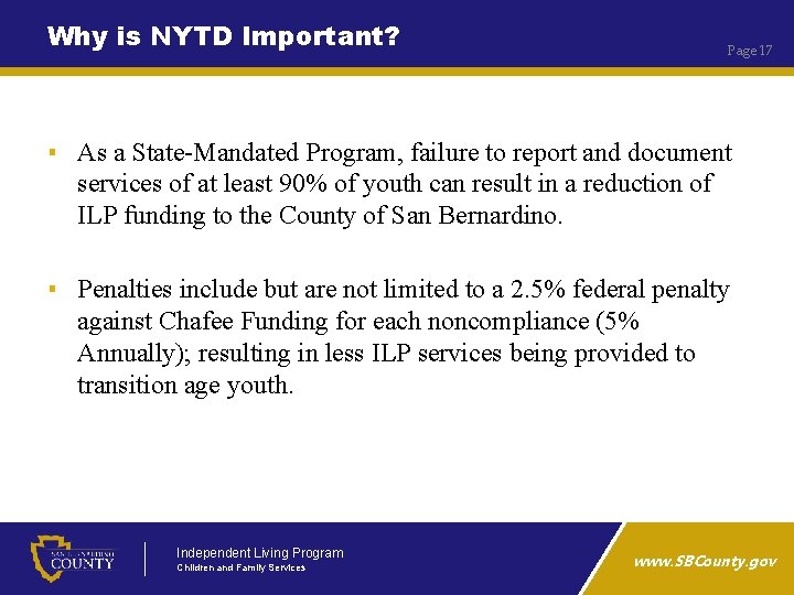 Why is NYTD Important? Page 17 ▪ As a State-Mandated Program, failure to report