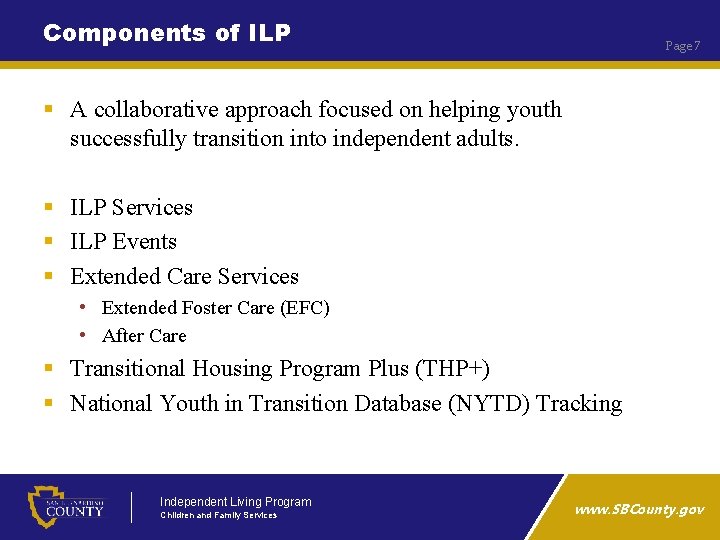 Components of ILP Page 7 § A collaborative approach focused on helping youth successfully