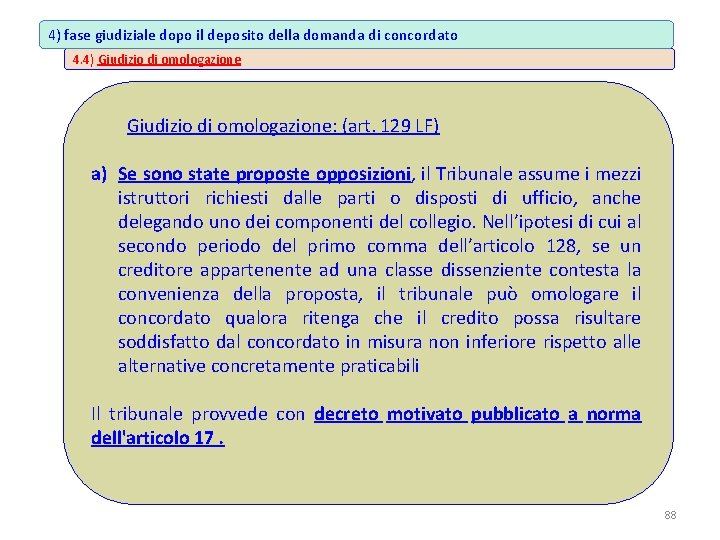 4) fase giudiziale dopo il deposito della domanda di concordato 4. 4) Giudizio di