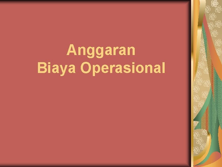 Anggaran Biaya Operasional 