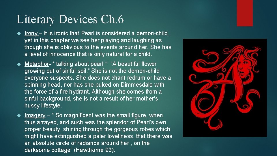 Literary Devices Ch. 6 Irony – It is ironic that Pearl is considered a Literary Devices Ch. 6 Irony – It is ironic that Pearl is considered a