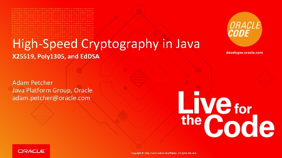 High-Speed Cryptography in Java X 25519, Poly 1305, and Ed. DSA Adam Petcher Java