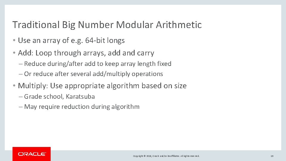 Traditional Big Number Modular Arithmetic • Use an array of e. g. 64 -bit