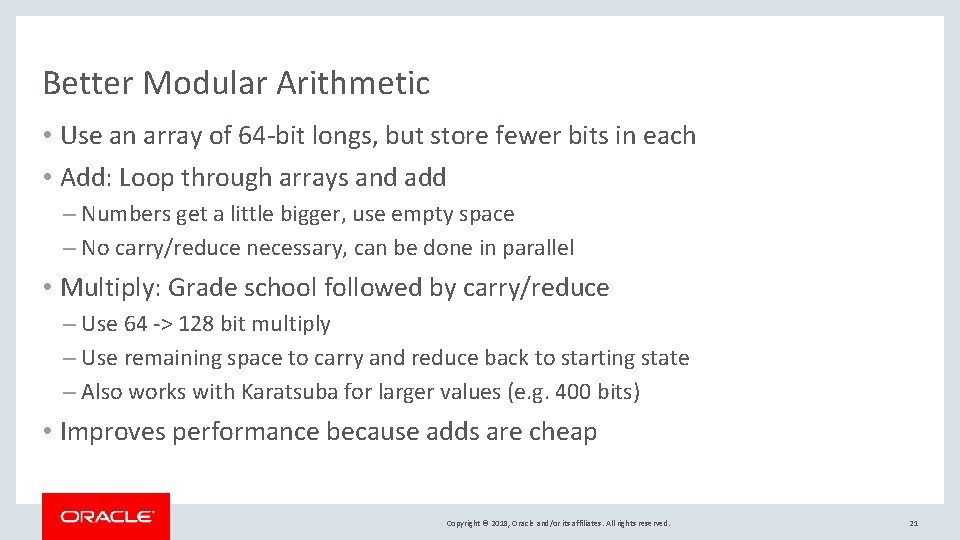 Better Modular Arithmetic • Use an array of 64 -bit longs, but store fewer