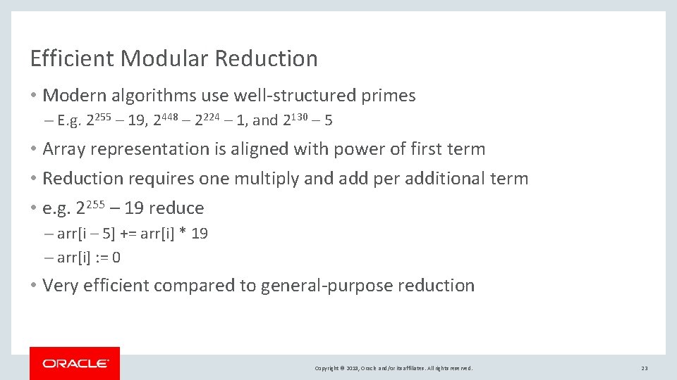 Efficient Modular Reduction • Modern algorithms use well-structured primes – E. g. 2255 –