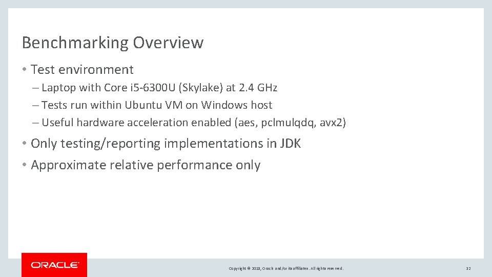 Benchmarking Overview • Test environment – Laptop with Core i 5 -6300 U (Skylake)