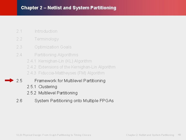 © KLMH Chapter 2 – Netlist and System Partitioning 2. 1 Introduction 2. 2