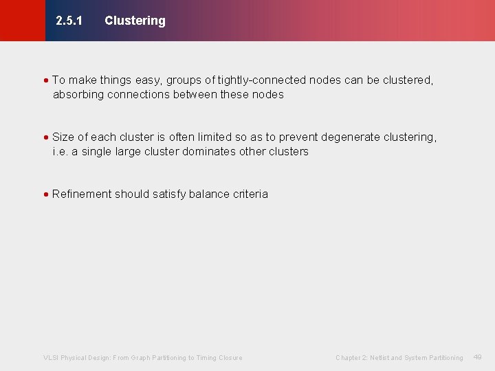 Clustering © KLMH 2. 5. 1 · To make things easy, groups of tightly-connected